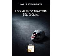 Face à la conjuration des clowns