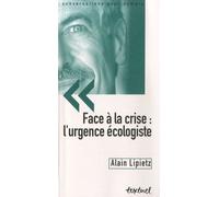 Face À La Crise : L'urgence Écologiste