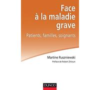 Face à la maladie grave - Patients familles soignants: Patients familles soignants
