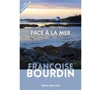 Face à la mer Edition en gros caractères - Françoise Bourdin - Editions Retrouvees - broché - Roman