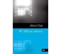 Face à la mort - Alfred Delp SJ (Literatur, Religion auf Polnisch)