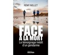 Face À La Mort - Le Témoignage Inédit D'un Gendarme