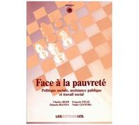 Face À La Pauvreté. Politique Sociale, Assistance Publique Et Travail