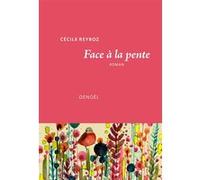 Face à la pente Cécile Reyboz (Auteur)