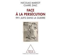 Face À La Persécution - 991 Juifs Dans La Guerre