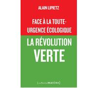 Face à la toute-urgence écologique - La révolution verte - Alain Lipietz - Les Petits Matins - broché - Essai