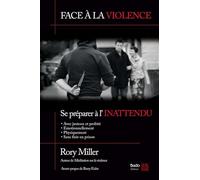 Face à la violence: Se préparer à l'inattendu