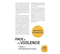 Face à la violence: Tome 1, Représentations