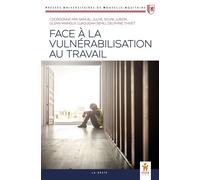Face a la vulnérabilisation au travail - Collectif - Geste - broché - Essai