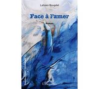 Face à l'amer Lahsen Bougdal (Auteur)