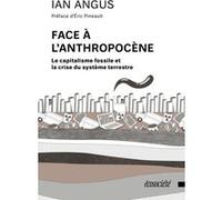 Face à l'Anthropocène Éric Pineault (Auteur), Nicolas Calvé (Traduction)