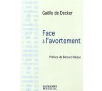 Face À L'avortement - Journal D'une Psychanalyste À L'hôpital