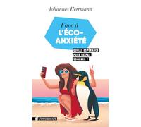 Face à l'éco-anxiété, quelle espérance ?: Témoignage d'un écologiste chrétien