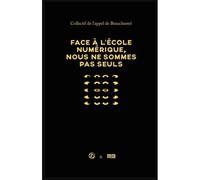 FACE à L'éCOLE NUMéRIQUE, NOUS NE SOMMES PAS SEULS - Collectif de l'appel de Beauchastel Collectif - La Lenteur - relié - Essai