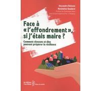 Face à "l'effondrement", si j'étais maire ?: Comment citoyens et élus peuvent préparer la résilience