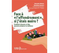 Face à "l'effondrement" , si j'étais maire ? Comment citoyens et élus peuvent préparer la résilience - Alexandre Boisson - Yves Michel Eds - broché - Guide