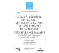 Face À "L'épidémie Du Diabète", Quels Changements Peut-On Attendre De La Réforme De L'assurance Maladie Pour Les Diabètes, Les Diabétiques Et Leur Prise En Charge ?
