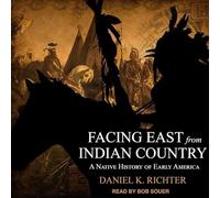 Face à l'est du pays indien : une histoire autochtone de l'Amérique ancienne
