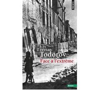 Face à l'extrême - Tzvetan Todorov - Points - Poche - Essai