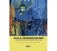 Face à l'impressionnisme: Réception d'un mouvement, 1900-1950