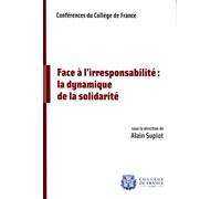 Face à l'irresponsabilité : la dynamique de la solidarité - Alain Supiot - Collège de france - broché - Essai