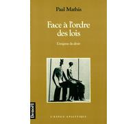 Face à l'ordre des lois - L'énigme du désir - Paul Mathis - Denoël - Livre