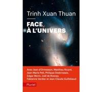 Face à l'Univers Trinh Xuan Thuan (Auteur)