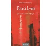 Face à Lyme - Journal d'un naufrage Elisabeth Le Saux (Auteur)