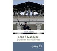 Face à Marioupol: Deux siècles de littérature russe
