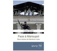 Face À Marioupol - Deux Siècles De Littérature Russe
