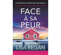Face à sa peur: Un thriller policier complètement addictif au suspens haletant