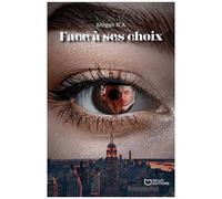 Face À Ses Choix