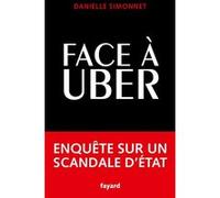 Face À Uber - Enquête Sur Un Scandale D'etat