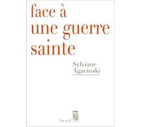 Face à une guerre sainte - Sylviane Agacinski - Seuil - broché - Essai