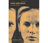 Face and Mask: A Double History - [Livre en VO] Hans Belting, Thomas S Hansen, Abby J Hansen (Auteur)