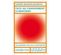 Face au changement climatique - Valérie Masson-Delmotte - Cnrs Eds - broché - Essai