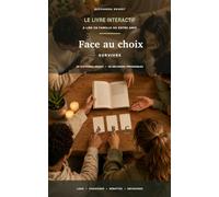 Face au choix - Survivre: 20 histoires vraies. 20 décisions impossibles.