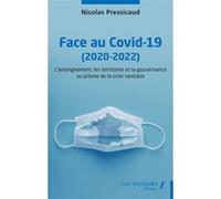 Face au Covid-19 (2020-2022) Nicolas Pressicaud (Auteur)
