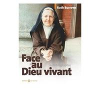 Face au Dieu vivant Autobiographie - Ruth Burrows - Du Carmel Eds - broché - Témoignage