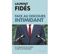 Face au discours intimidant: le formatage des esprits à l'ère du mondialisme