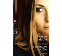 Face au doute ; La mémoire secrète