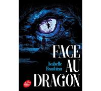 Face au dragon - Isabelle Bauthian - Ldp Jeunesse - Poche - Roman adolescent