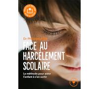 Face au harcèlement scolaire: La méthode concrète pour désamorcer les agressions