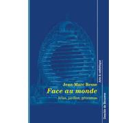 Face au monde : Atlas, jardins, géoramas