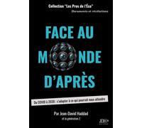 Face Au Monde D'après - Du Covid À 2030 : S'adapter À Ce Qui Pourrait Nous Attendre