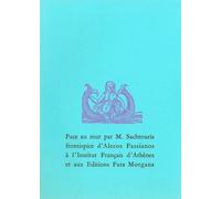 Face au mur - Miltos Sakhtouris - Fata Morgana - broché - Livre