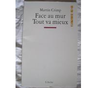 Face au mur / Tout va mieux - fermeture et bascule vers 9782851818638