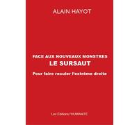 Face au nouveaux monstres le sursaut - Alain Hayot - L'humanité - broché - Essai