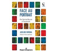 Face au portrait: De Sainte-Beuve à Facebook