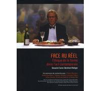 Face Au Réel - Ethique De La Forme Dans L'art Contemporain